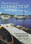 Positively Connecticut by Diane Smith