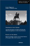 Russland an der Ostsee: Imperiale Strategien der Macht und Kulturelle Wahrnehmungsmuster by Karsten Bruggemann and Bradley D. Woodworth
