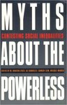 Myths About the Powerless: Contesting Social Inequalities by Brinton M. Lykes, Ali Banuazizi, Ramsay Liem, and Michael Morris